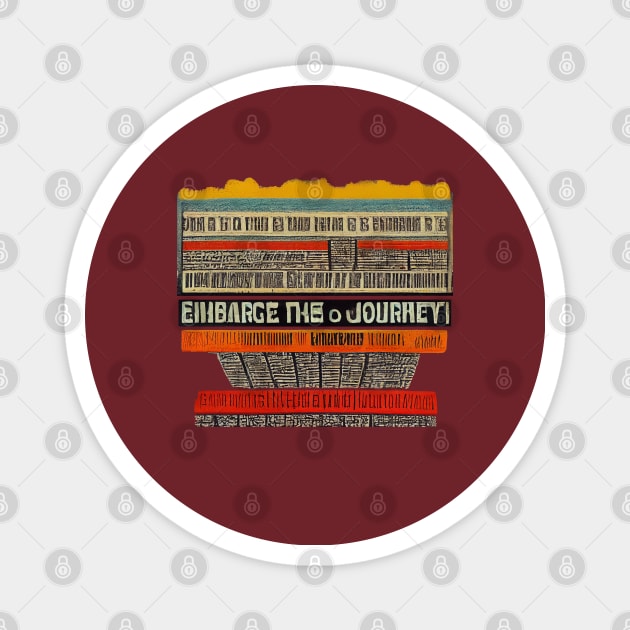 Embrace the Journey! Magnet by ORart